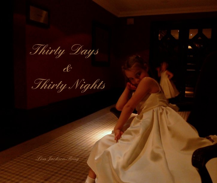 Ver Thirty Days
             &
    Thirty Nights por Lisa Jackson-Reay
