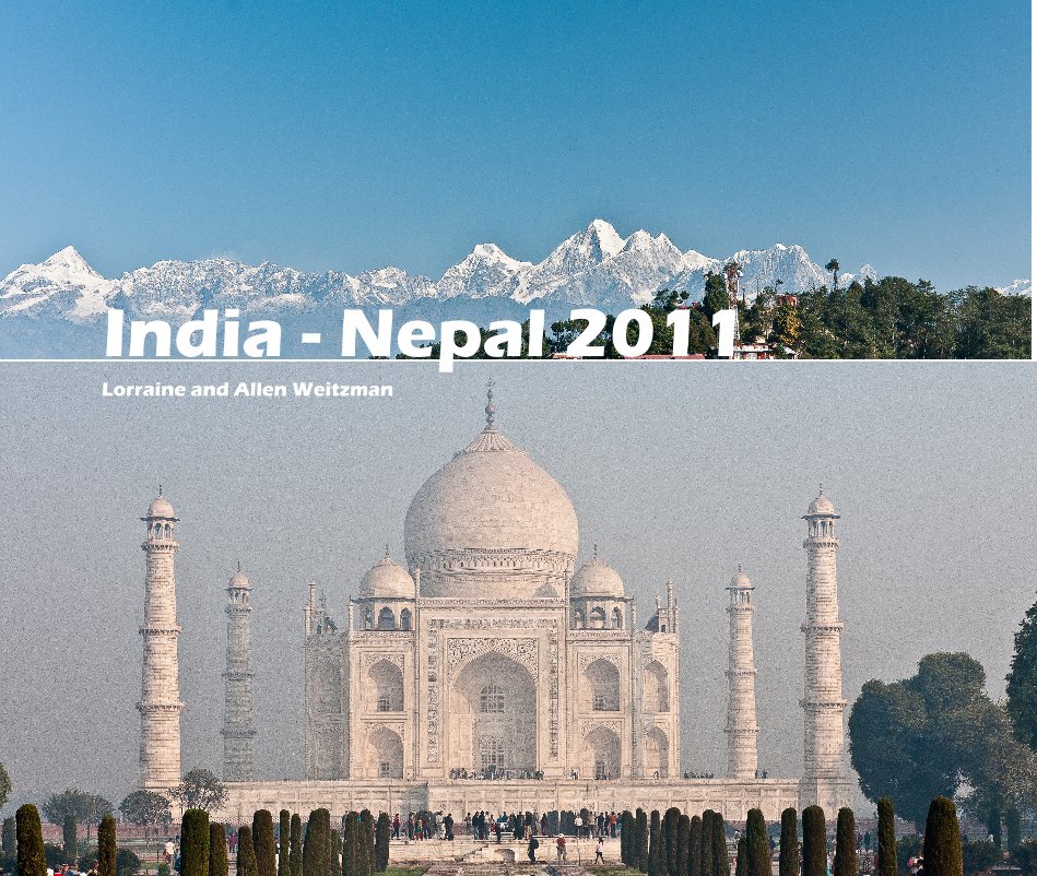 View India - Nepal 2011 by Lorraine and Allen Weitzman