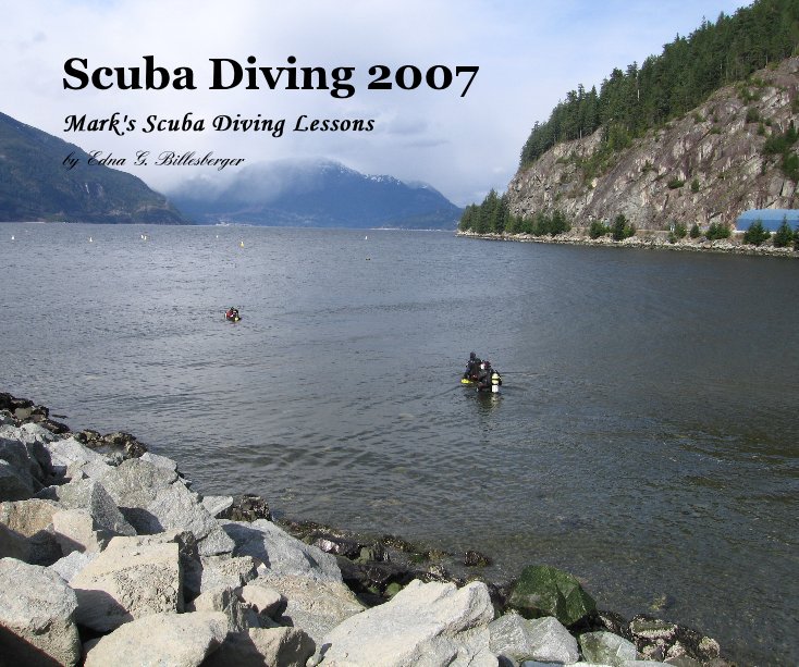 View Scuba Diving 2007 by Edna G. Billesberger