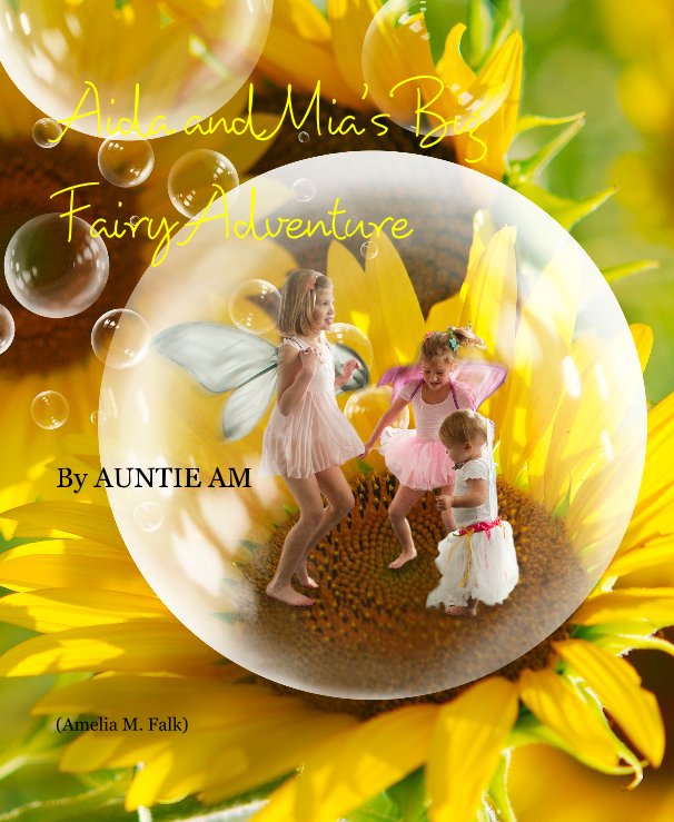 Ver Aida and Mia's Big Fairy Adventure por (Amelia M. Falk)