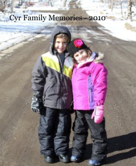 Cyr Family Memories - 2010 book cover