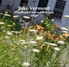 Bike Vermont Windham Covered Bridges 2008 book cover