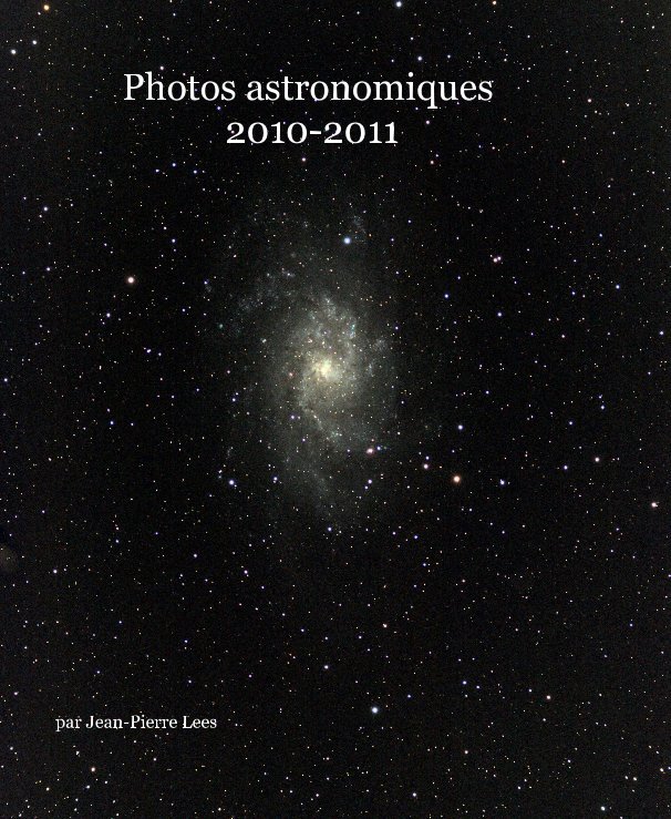 Ver Photos astronomiques 2010-2011 por par Jean-Pierre Lees