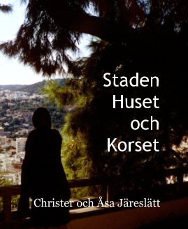 Staden Huset och Korset book cover