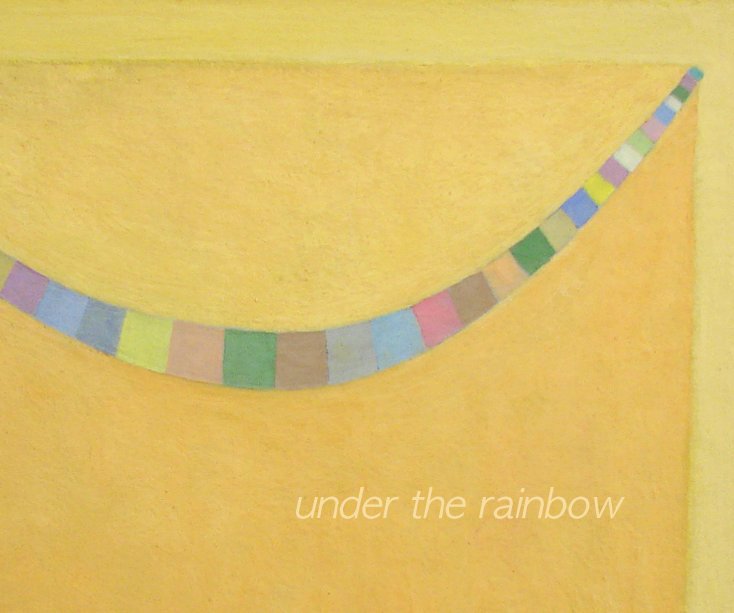 View under the rainbow by under the rainbow