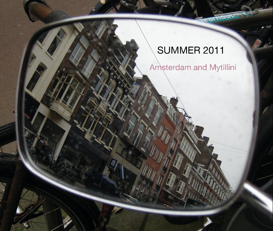 View SUMMER 2011 by Amsterdam and Mytillini