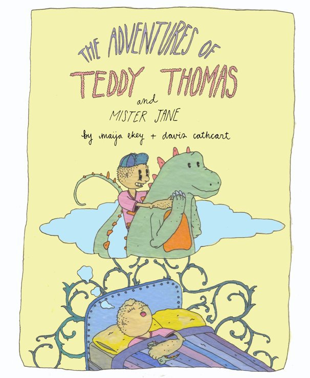 View the Adventures of Teddy Thomas and Mister Jane by Maija Ekey and G. Davis Cathcart