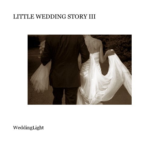 Ver LITTLE WEDDING STORY III por olivierlalin
