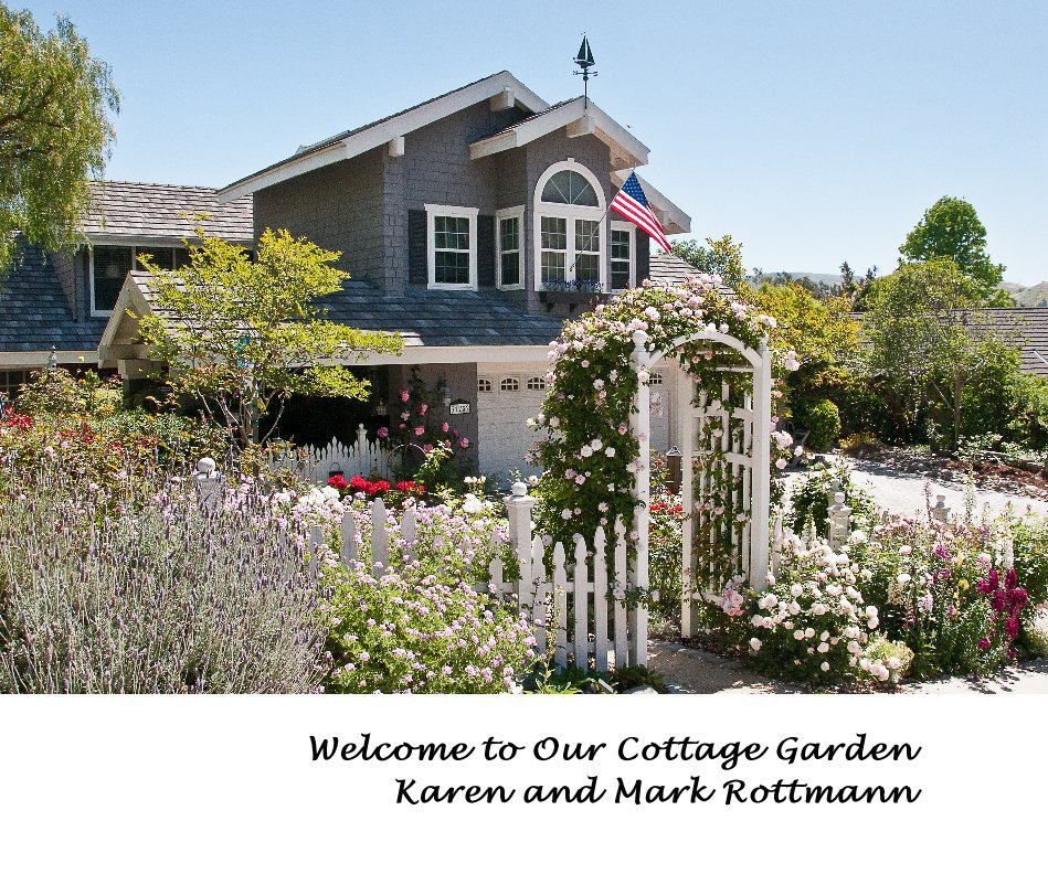 Bekijk Welcome to Our Cottage Garden Karen and Mark Rottmann op Shirley Land