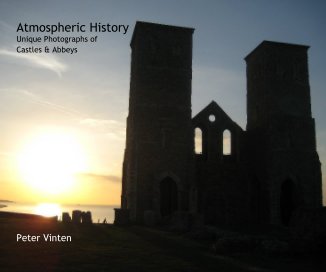 Atmospheric History: Unique Photographs of Castles & Abbeys book cover
