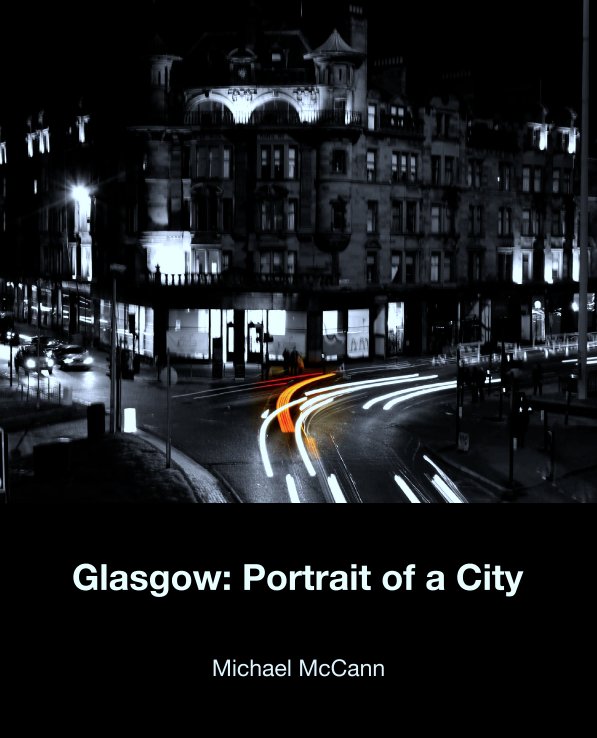View Glasgow: Portrait of a City by Michael McCann