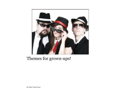 Themes for grown-ups! book cover