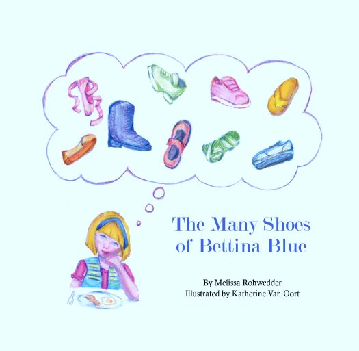 Visualizza The Many Shoes of Bettina Blue di Melissa Rohwedder
