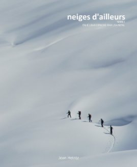 neiges d'ailleurs - TOME I book cover