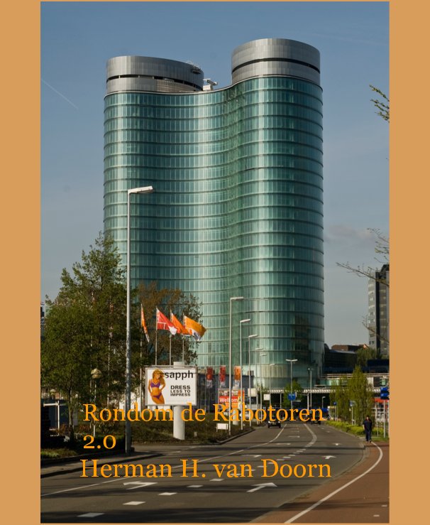 View Rondom de Rabotoren 2.0 Herman H. van Doorn by Herman H. van Doorn