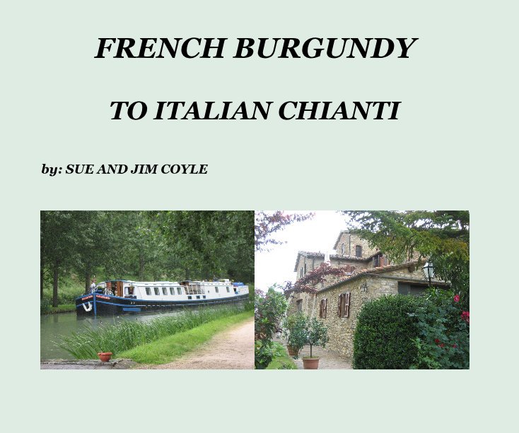 View FRENCH BURGUNDY by by: SUE AND JIM COYLE