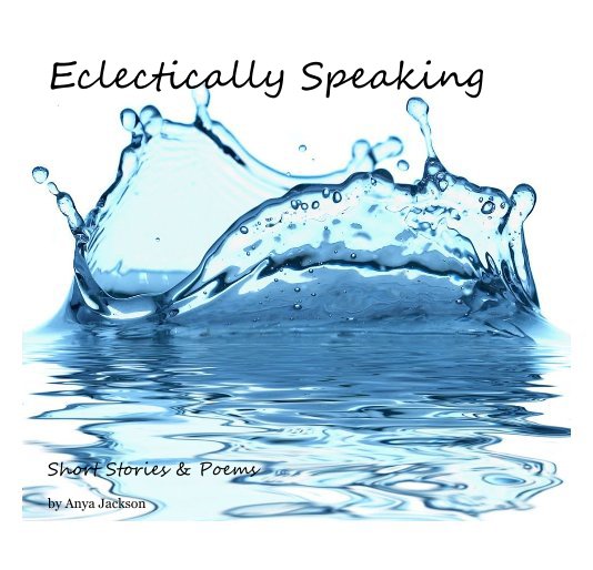 View Eclectically Speaking by Anya Jackson