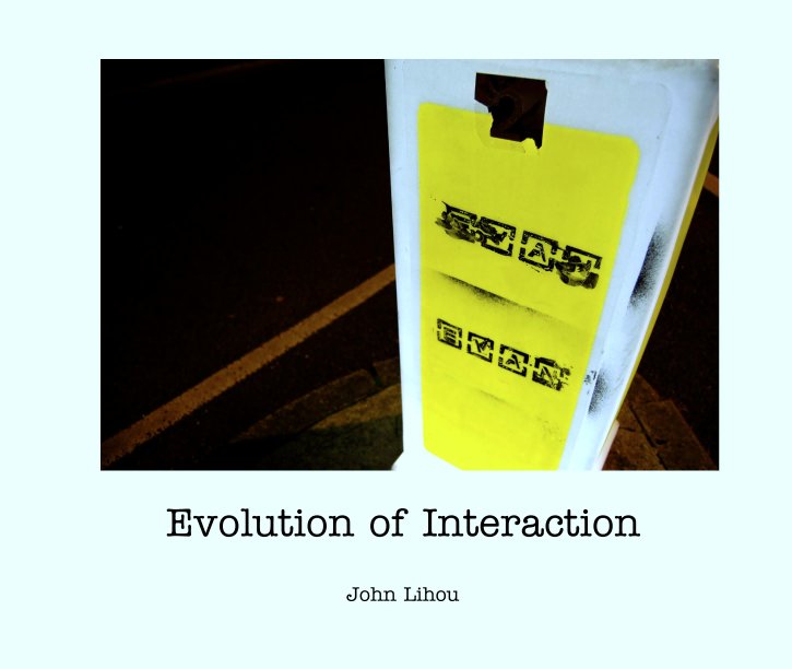 View Evolution of Interaction by John Lihou