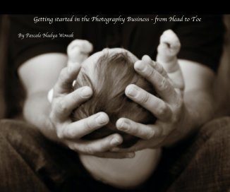 Getting started in the Photography Business - from Head to Toe book cover