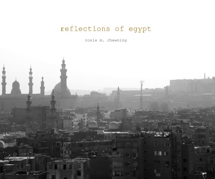 View Reflections of Egypt by Rosie M. Chewning