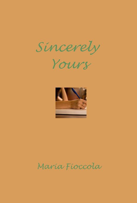 View Sincerely Yours by Maria Fioccola