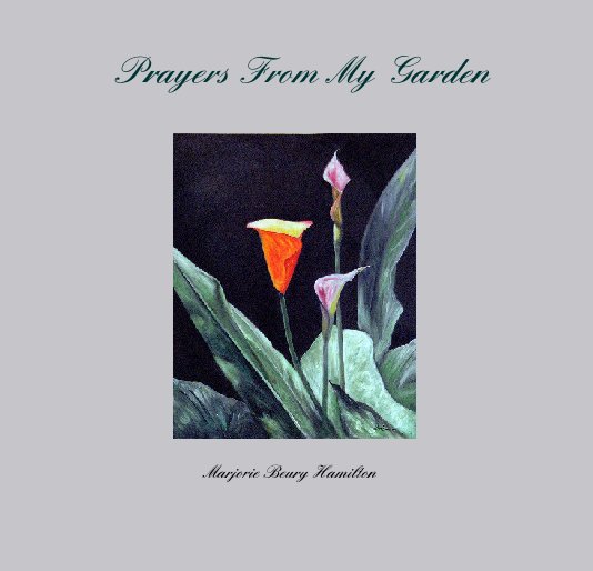 View Prayers From My Garden by Marjorie Beury Hamilton