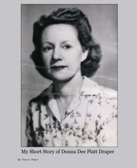 My Short Story of Donna Dee Platt Draper book cover