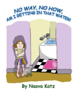 No Way, No How, Am I Getting In That Water! book cover