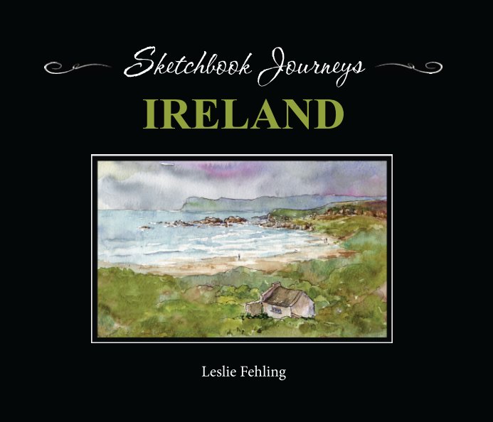 Visualizza Sketchbook Journeys: Ireland di Leslie Fehling