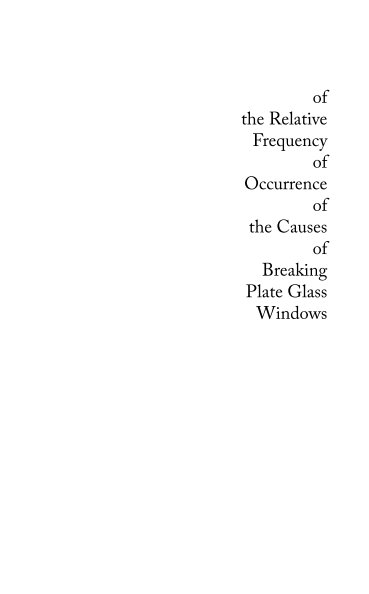 View of the Relative Frequency of Occurrence of the Causes of Breaking Plate Glass Windows by Ryan Garrett