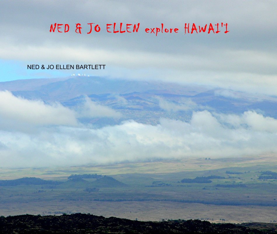 Ver NED & JO ELLEN explore HAWAI'I por NED & JO ELLEN BARTLETT