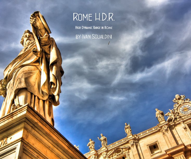 View Rome H.D.R. by Ivan Sgualdini