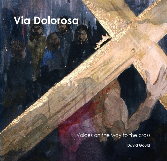 Bekijk Via Dolorosa (illustrated) op David Gould