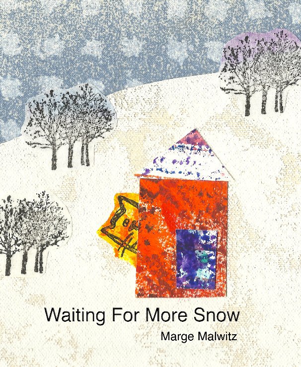 View Waiting For More Snow by Marge Malwitz