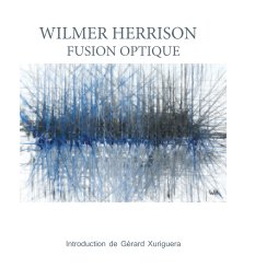 WILMER HERRISON . FUSION OPTIQUE book cover