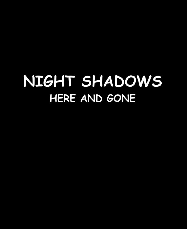 Ver NIGHT SHADOWS HERE AND GONE por RonDubren