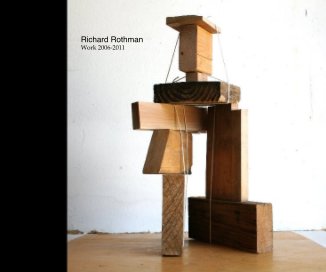 Richard Rothman Work 2006-2011 book cover