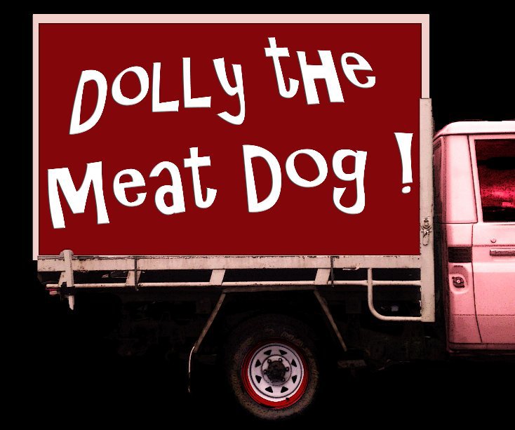 View - Dolly the Meat Dog - 
'12x'12  ebook. by GG