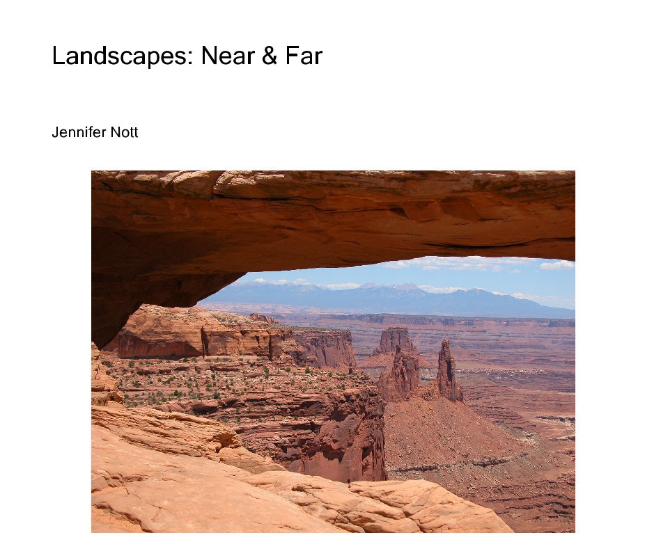 View Landscapes: Near & Far by Jennifer Nott