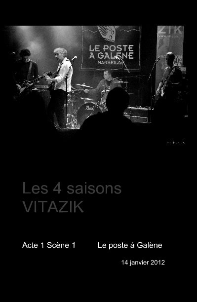 Ver Les 4 saisons VITAZIK por Acte 1 Scène 1 Le poste à Galène 14 janvier 2012