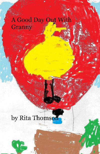 View A Good Day Out With Granny by Rita Thomson