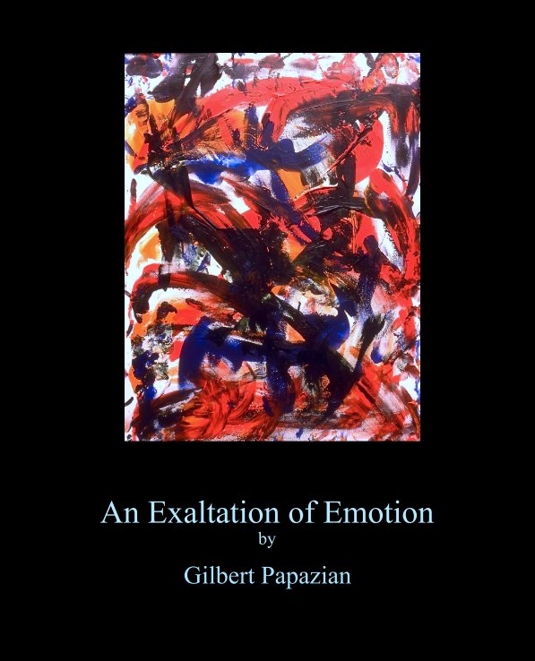 An Exaltation of Emotion
by nach Gilbert Papazian anzeigen