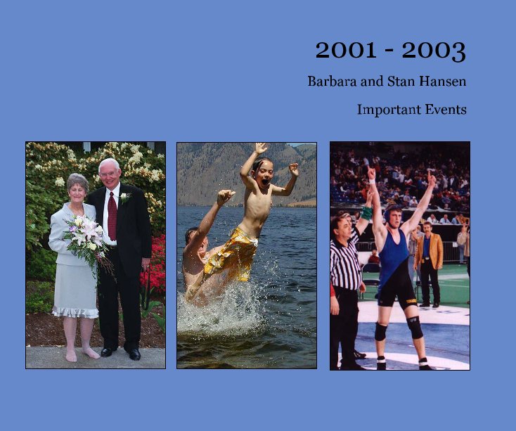 2001 - 2003 nach Barbara and Stan Hansen anzeigen