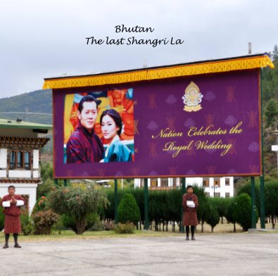Bhutan The last Shangri La book cover