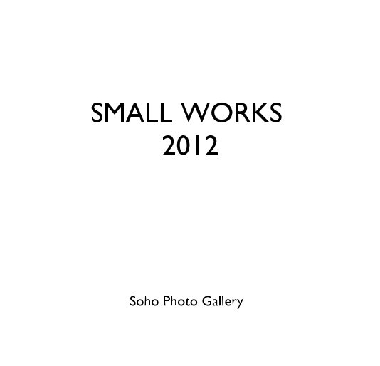 View SMALL WORKS 2012 by larrydavis44