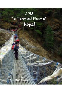 2012 The Faces and Places of Nepal book cover