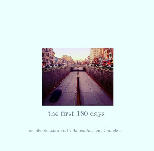 View the first 180 days by James Anthony Campbell