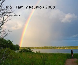 B & J Family Reunion 2008 book cover