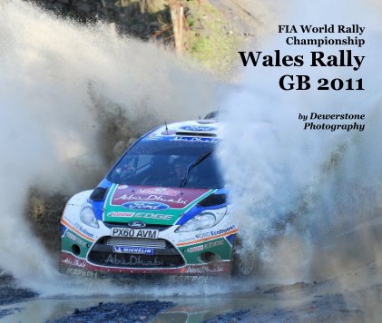 FIA World Rally Championship Wales Rally GB 2011 by Dewerstone Photography book cover