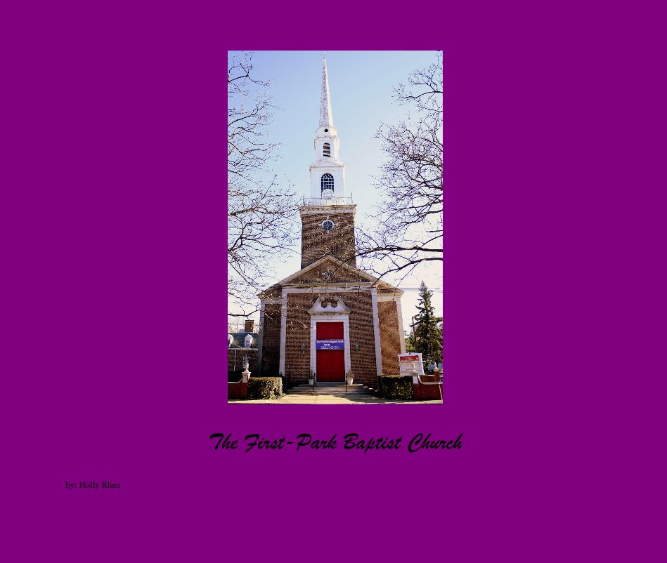 Ver The First-Park Baptist Church por by: Holly Rhea